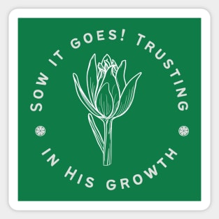 Trusting in His Growth Epic Gardening Plants Design for Christian Gardeners Sticker